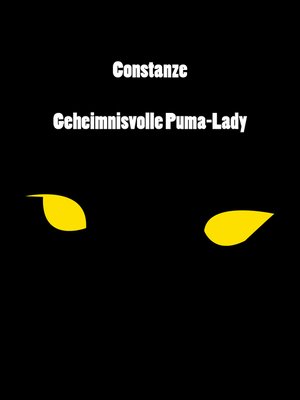cover image of Constanze. Geheimnisvolle Puma Lady